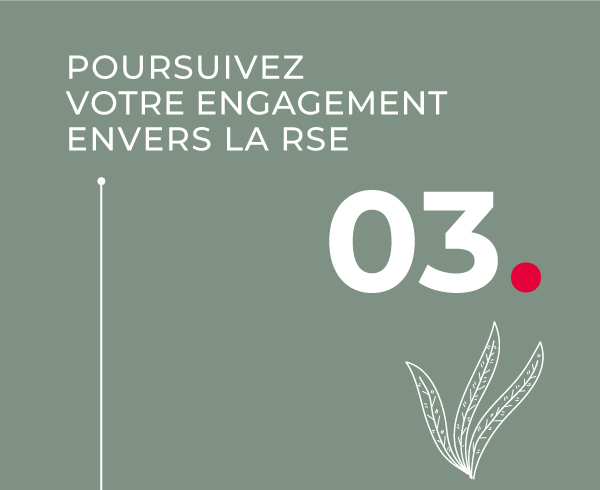 Poursuivez votre engagement envers la RSE